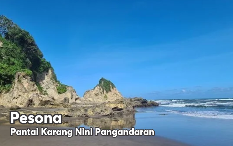 Pesona Pantai Karang Nini Pangandaran